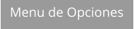 Menu de Opciones